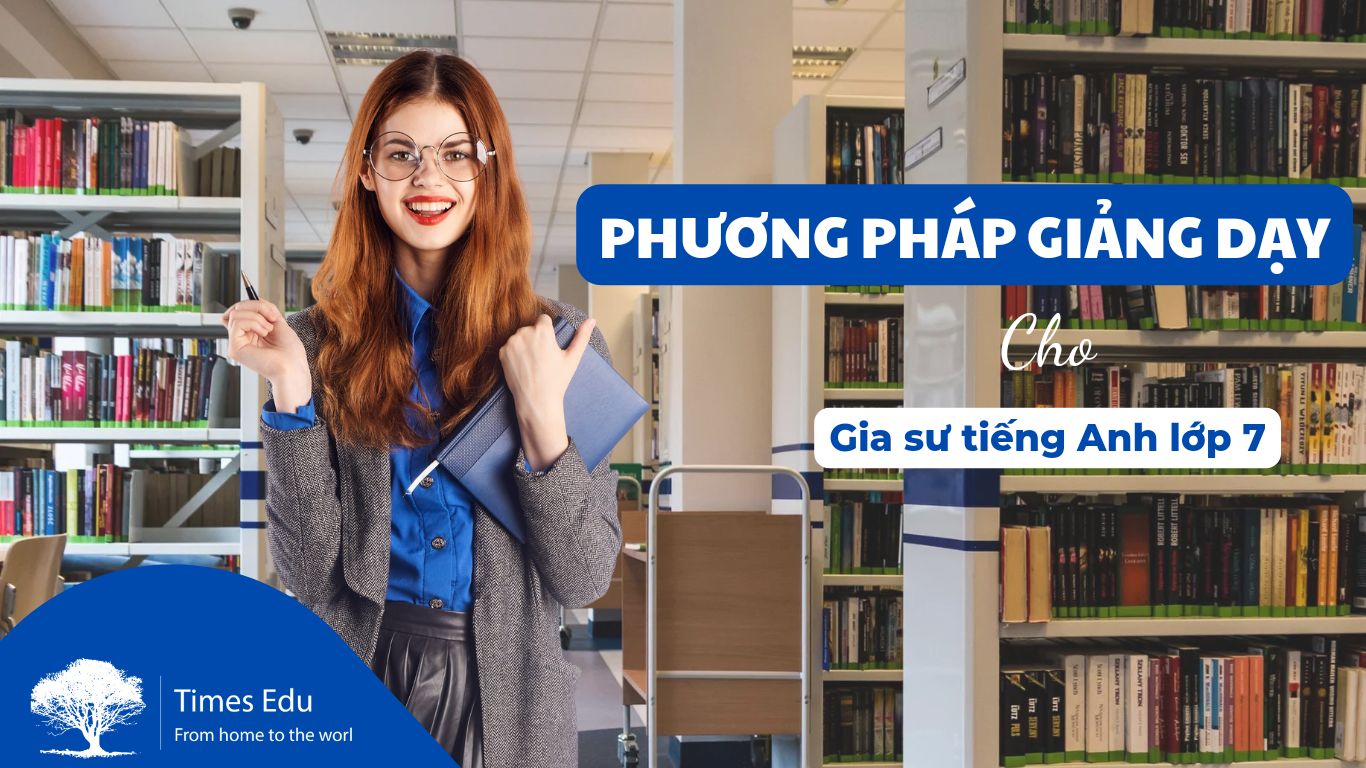 gia sư tiếng anh lớp 7